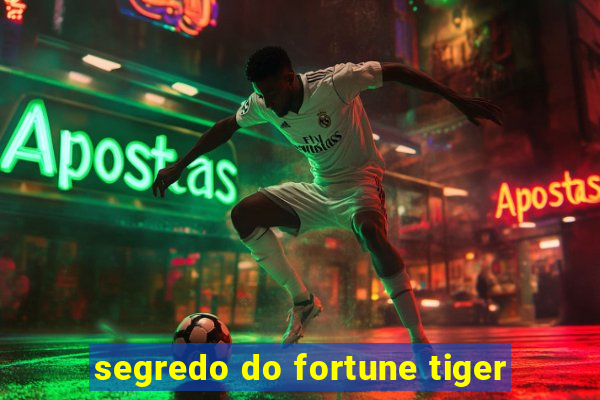 segredo do fortune tiger